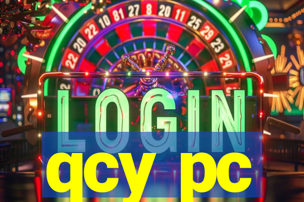 qcy pc